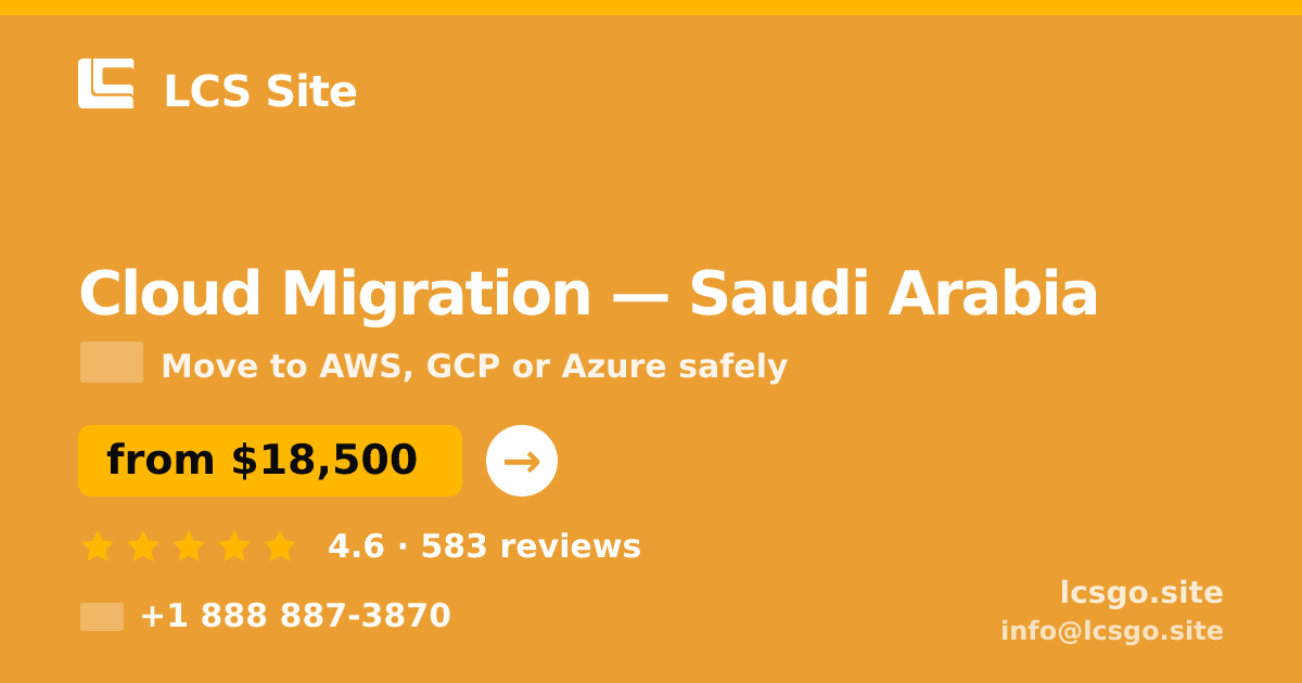 Cloud Migration in Riyadh — from $22,000, rated 4.9/5 by 1330 clients. LCS Site.