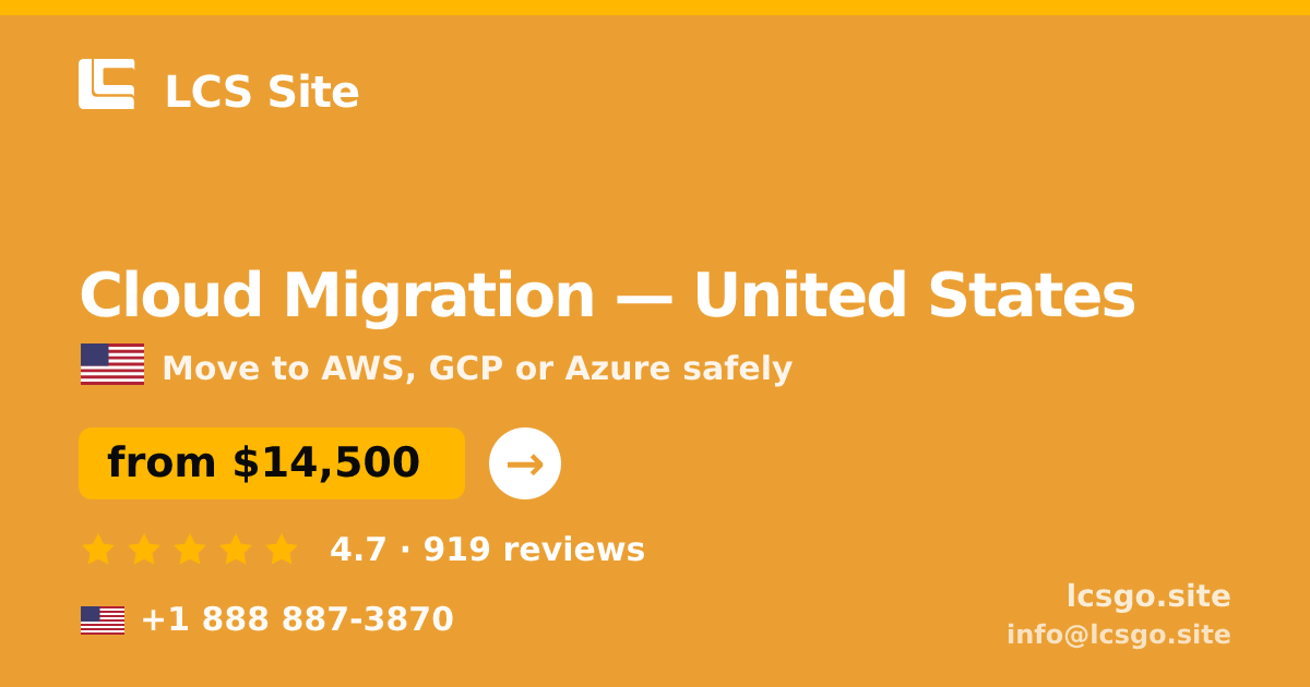 Cloud Migration in United States — from $14,500, rated 4.7/5 by 919 clients. LCS Site.