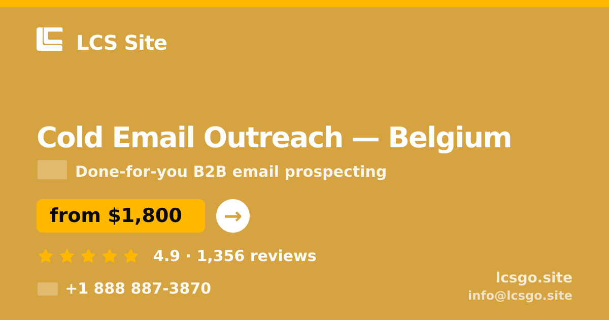 Cold Email Outreach in Belgium — from $1,800/mo, rated 4.9/5 by 1356 clients. LCS Site.