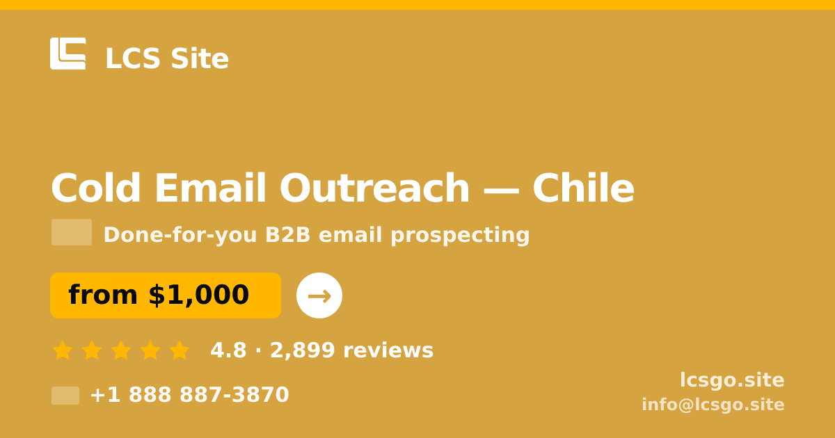 Cold Email Outreach in Chile — from $1,000/mo, rated 4.8/5 by 2899 clients. LCS Site.