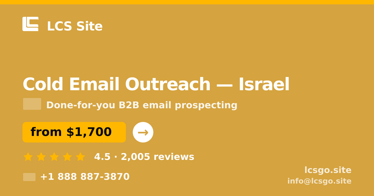 Cold Email Outreach in Israel — from $1,700/mo, rated 4.5/5 by 2005 clients. LCS Site.