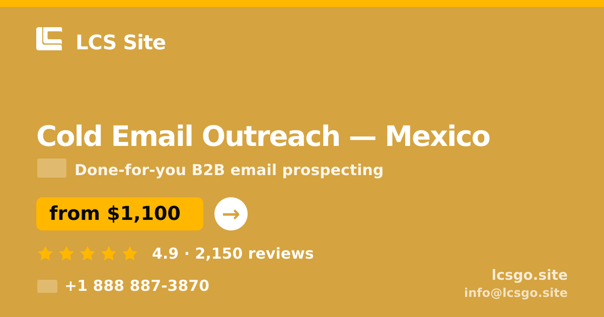 Cold Email Outreach in Mexico — from $1,100/mo, rated 4.9/5 by 2150 clients. LCS Site.