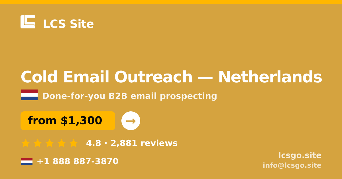 Cold Email Outreach in Netherlands — from $1,300/mo, rated 4.8/5 by 2881 clients. LCS Site.