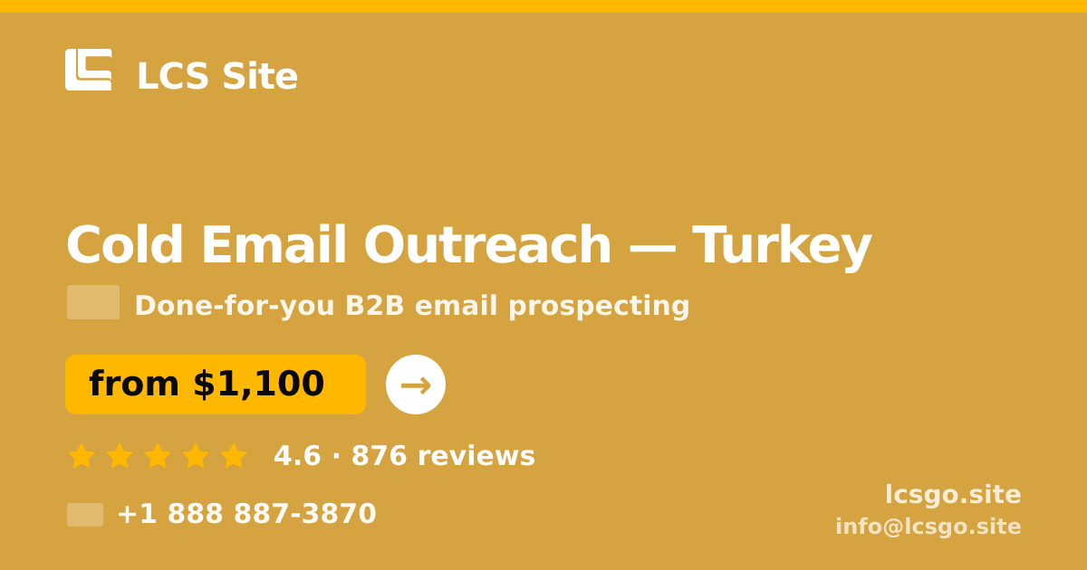 Cold Email Outreach in Turkey — from $1,100/mo, rated 4.6/5 by 876 clients. LCS Site.