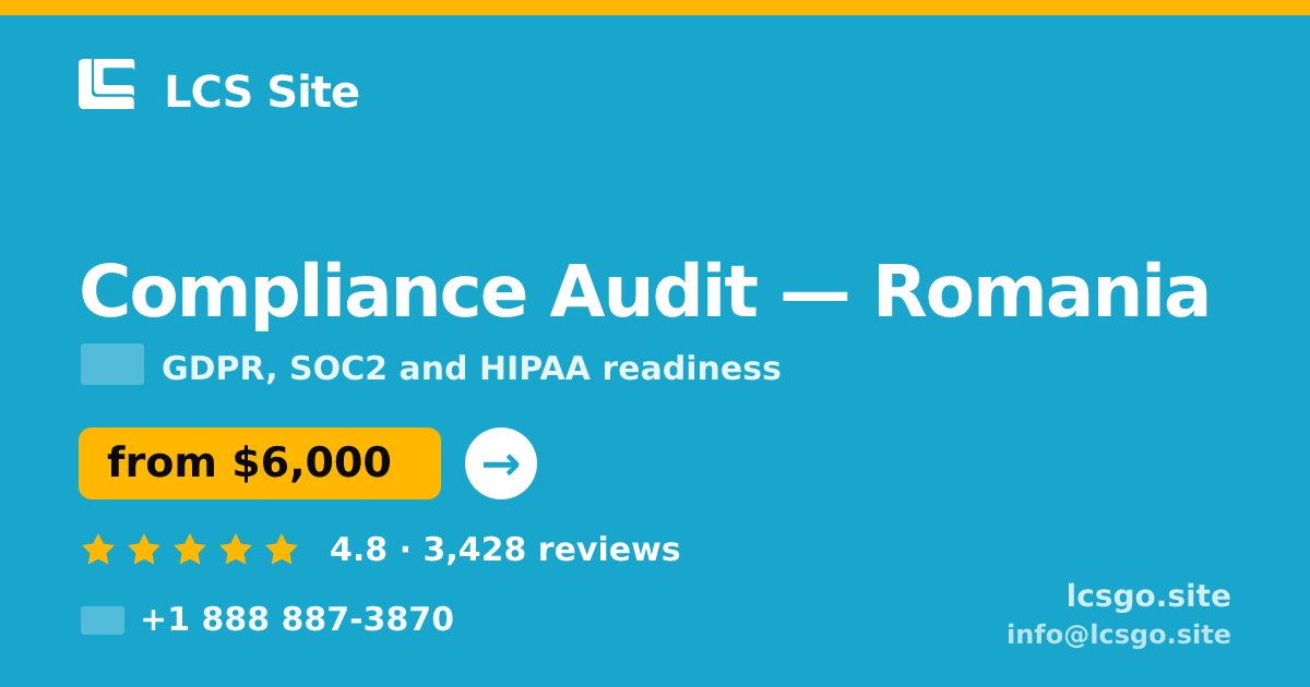Compliance Audit in Romania — from $6,000, rated 4.8/5 by 3428 clients. LCS Site.