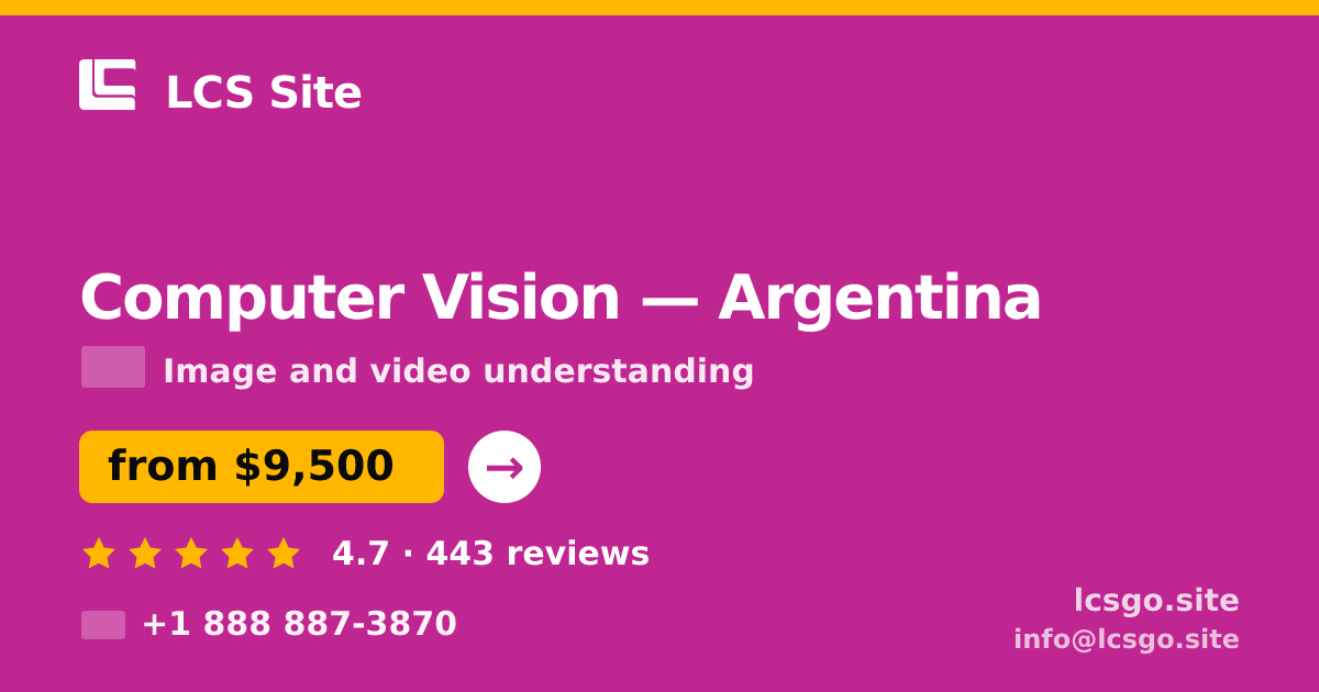 Computer Vision in Argentina — from $9,500, rated 4.7/5 by 443 clients. LCS Site.