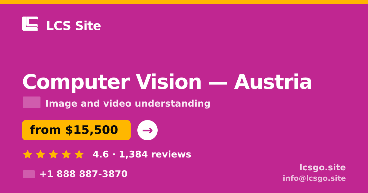 Computer Vision in Austria — from $15,500, rated 4.6/5 by 1384 clients. LCS Site.