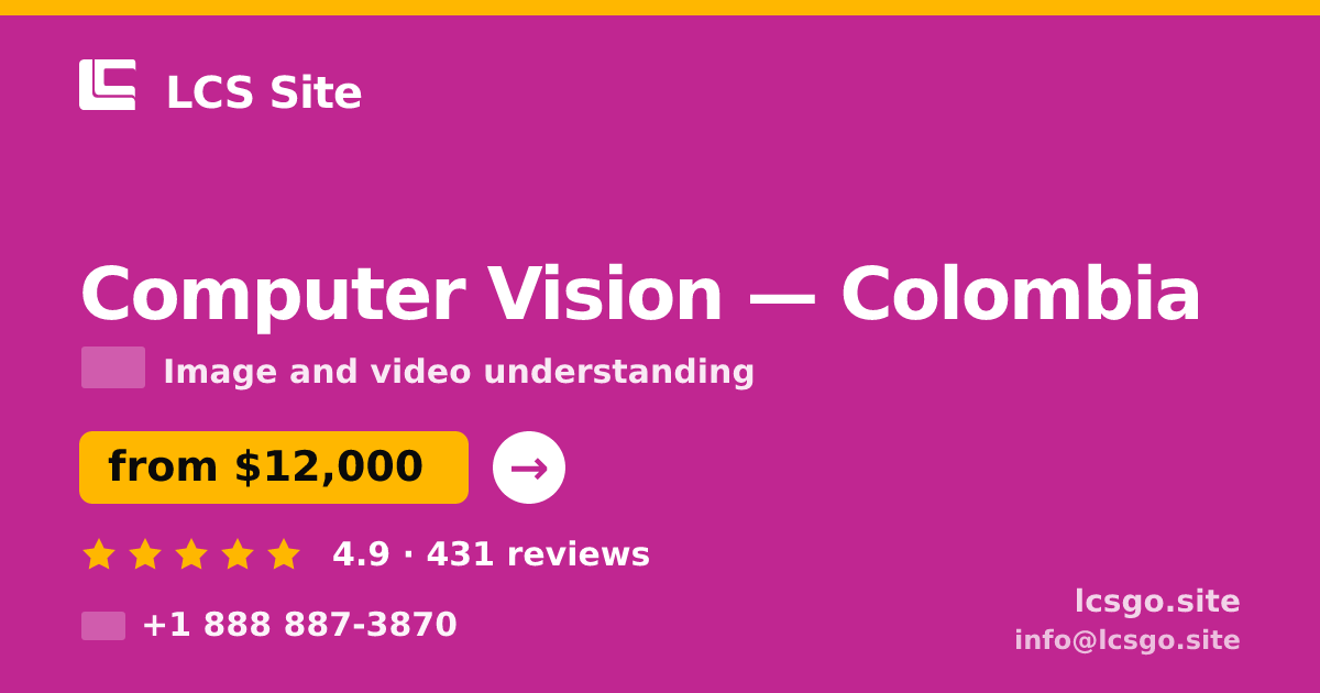 Computer Vision in Colombia — from $12,000, rated 4.9/5 by 431 clients. LCS Site.