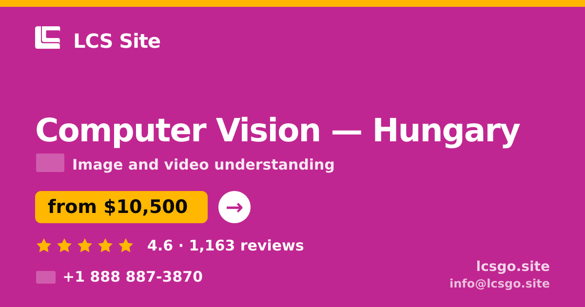 Computer Vision in Hungary — from $10,500, rated 4.6/5 by 1163 clients. LCS Site.