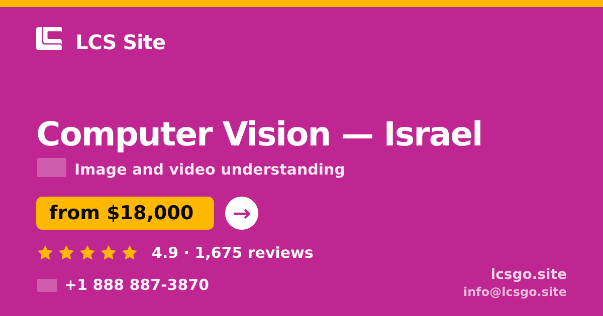 Computer Vision in Tel Aviv — from $21,000, rated 4.8/5 by 3355 clients. LCS Site.