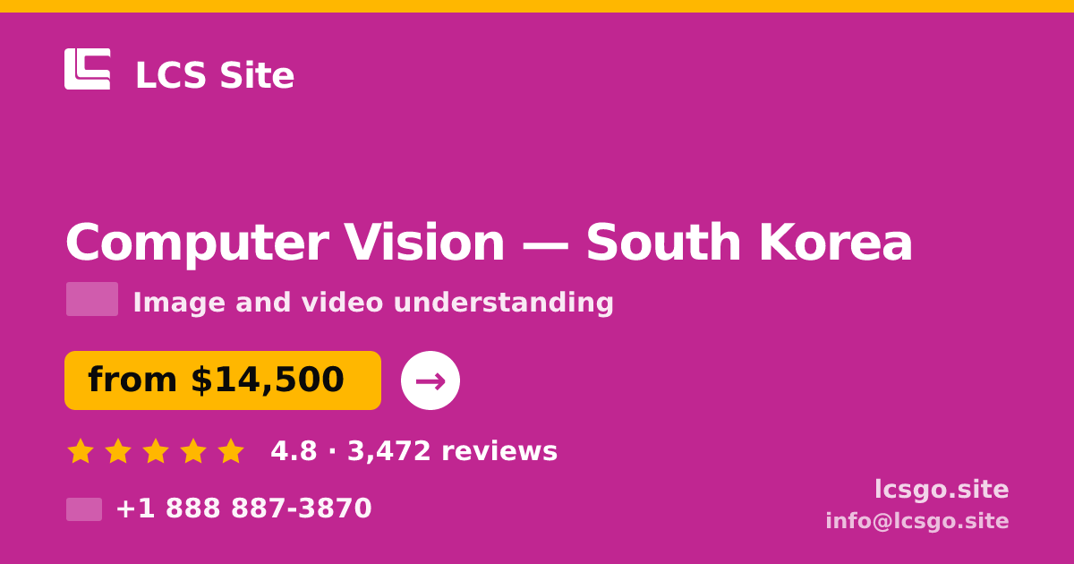 Computer Vision in South Korea — from $14,500, rated 4.8/5 by 3472 clients. LCS Site.
