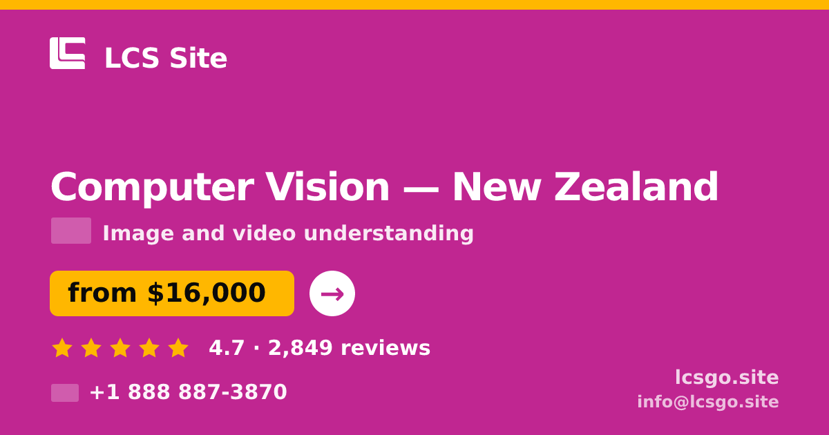 Computer Vision in New Zealand — from $16,000, rated 4.7/5 by 2849 clients. LCS Site.
