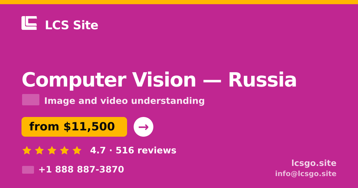 Computer Vision in Russia — from $11,500, rated 4.7/5 by 516 clients. LCS Site.