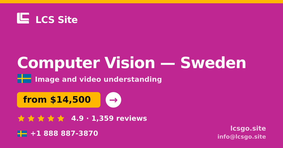 Computer Vision in Sweden — from $14,500, rated 4.9/5 by 1359 clients. LCS Site.