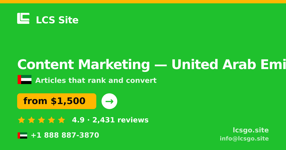 Content Marketing in United Arab Emirates — from $1,500/mo, rated 4.9/5 by 2431 clients. LCS Site.
