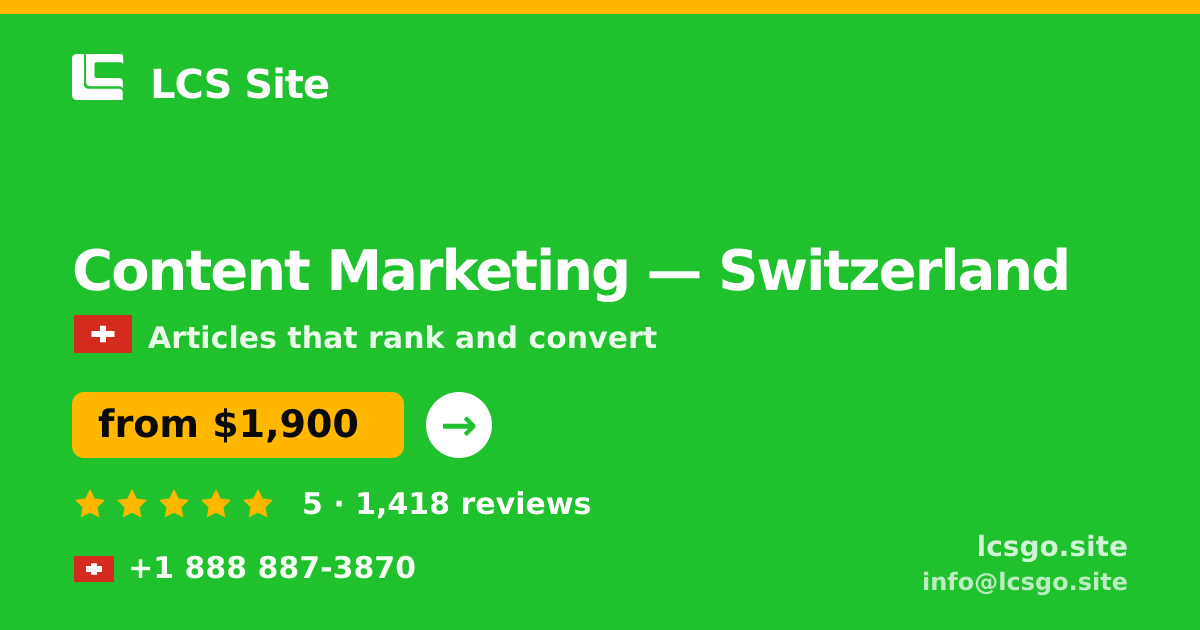 Content Marketing in Switzerland — from $1,900/mo, rated 5/5 by 1418 clients. LCS Site.