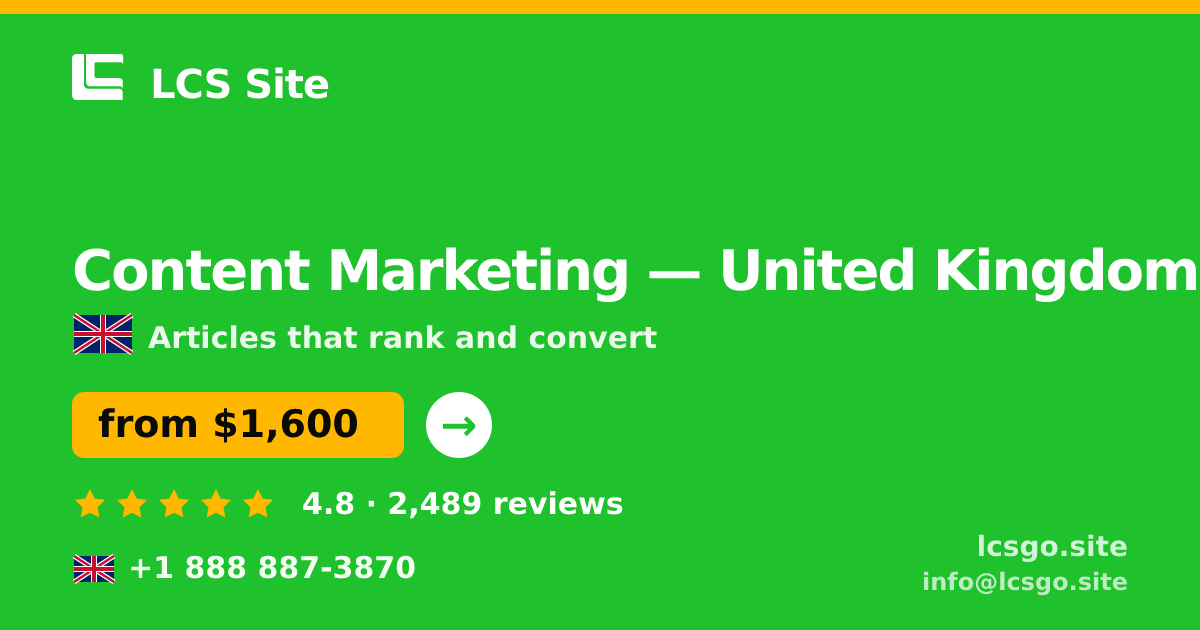 Content Marketing in United Kingdom — from $1,600/mo, rated 4.8/5 by 2489 clients. LCS Site.