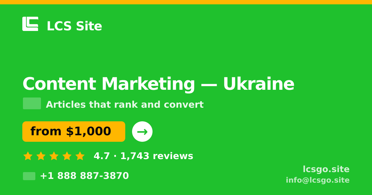 Content Marketing in Ukraine — from $1,000/mo, rated 4.7/5 by 1743 clients. LCS Site.