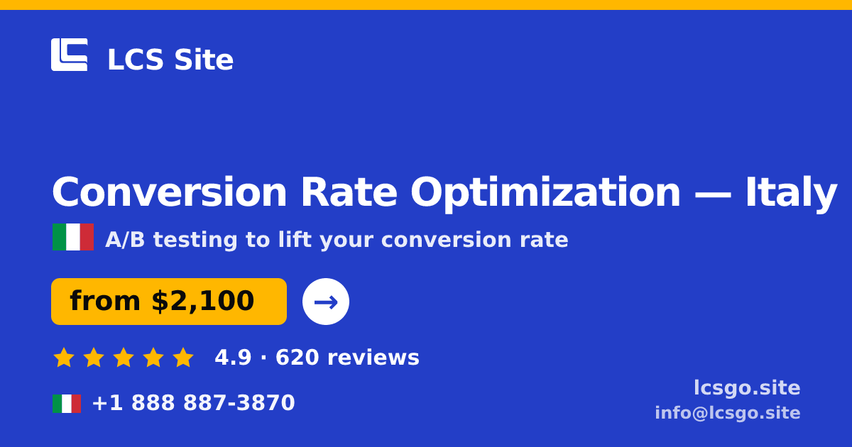 Conversion Rate Optimization in Italy — from $2,100/mo, rated 4.9/5 by 620 clients. LCS Site.