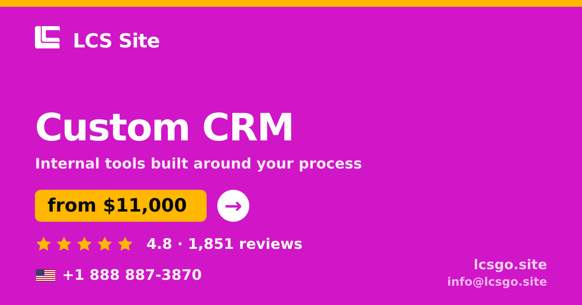 Custom CRM in the USA — from $11,000, rated 4.8/5 by 1851 clients. LCS Site.