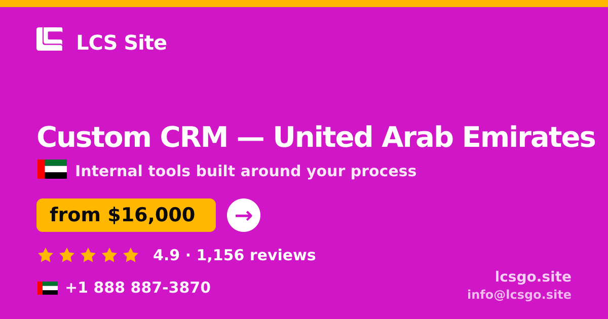 Custom CRM in United Arab Emirates — from $16,000, rated 4.9/5 by 1156 clients. LCS Site.