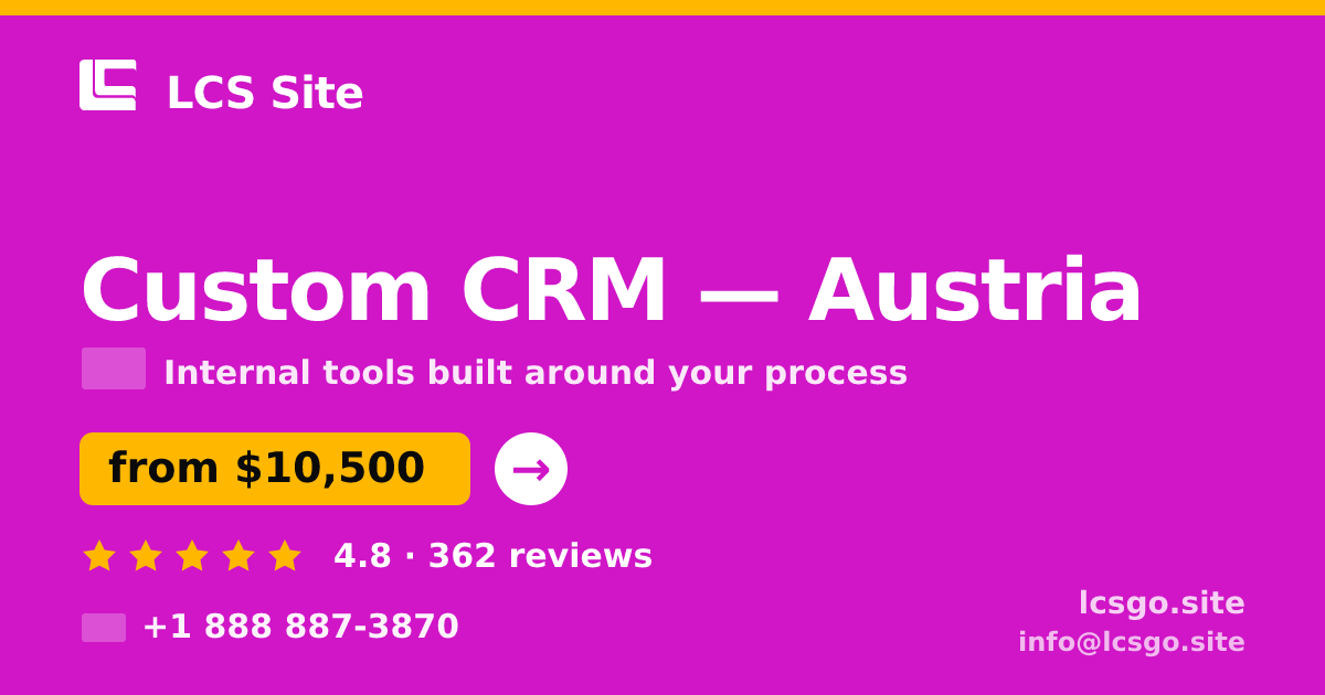 Custom CRM in Austria — from $10,500, rated 4.8/5 by 362 clients. LCS Site.