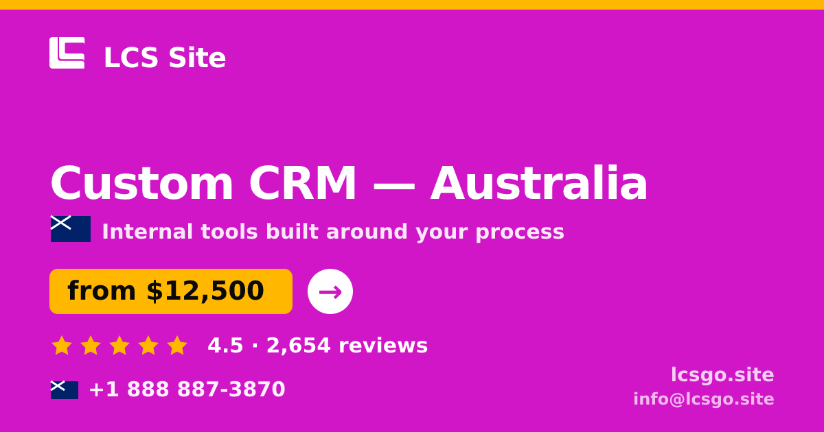 Custom CRM in Australia — from $12,500, rated 4.5/5 by 2654 clients. LCS Site.