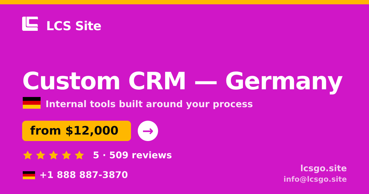Custom CRM in Germany — from $12,000, rated 5/5 by 509 clients. LCS Site.