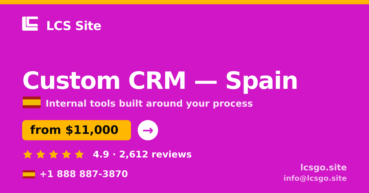 Custom CRM in Spain — from $11,000, rated 4.9/5 by 2612 clients. LCS Site.