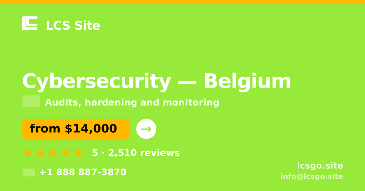 Cybersecurity in Belgium — from $14,000, rated 5/5 by 2510 clients. LCS Site.