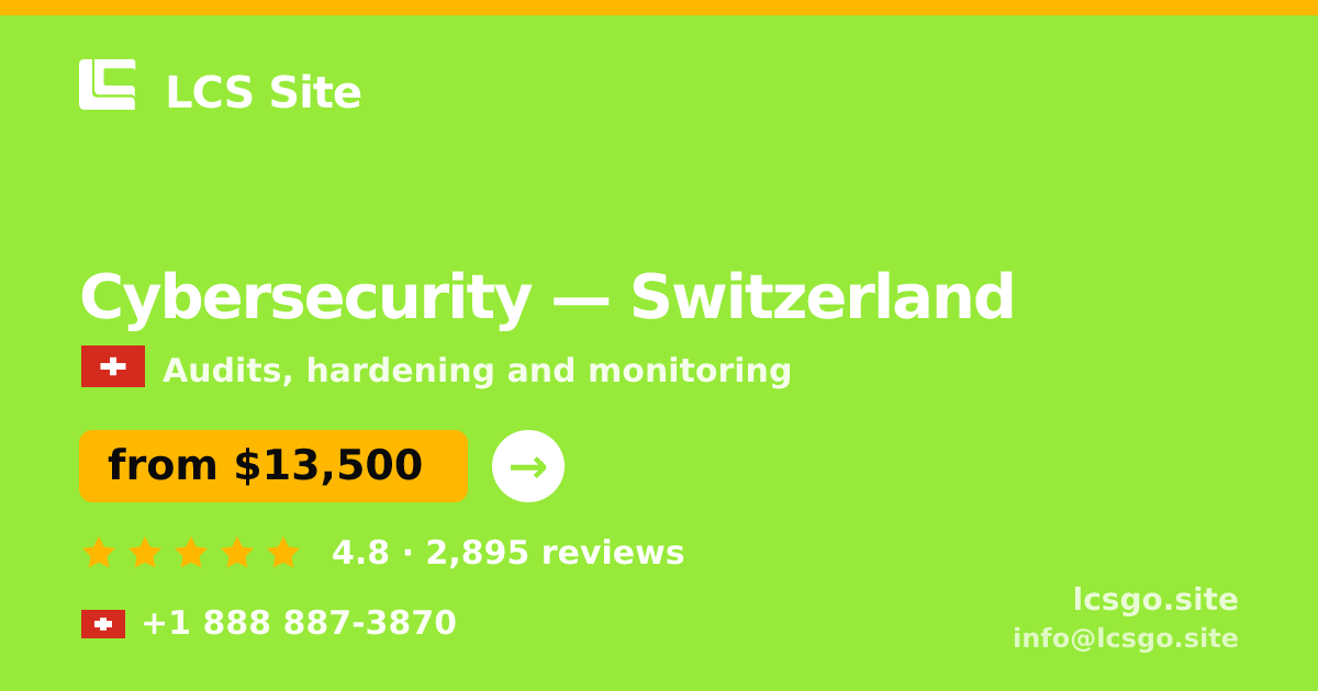 Cybersecurity in Geneva — from $20,500, rated 5/5 by 2531 clients. LCS Site.