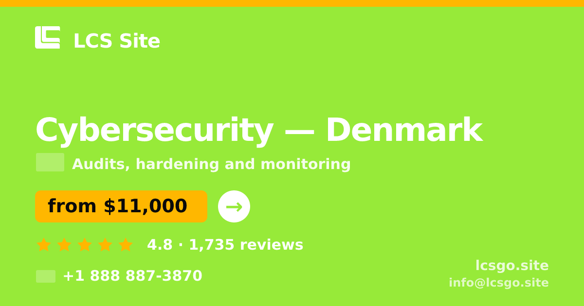 Cybersecurity in Denmark — from $11,000, rated 4.8/5 by 1735 clients. LCS Site.