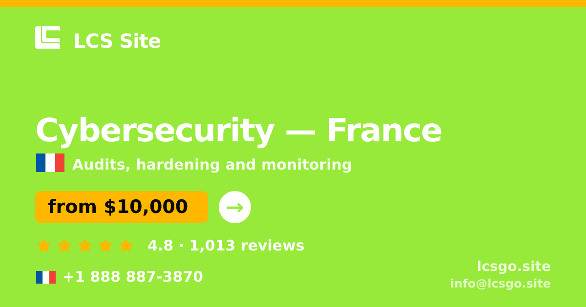 Cybersecurity in France — from $10,000, rated 4.8/5 by 1013 clients. LCS Site.