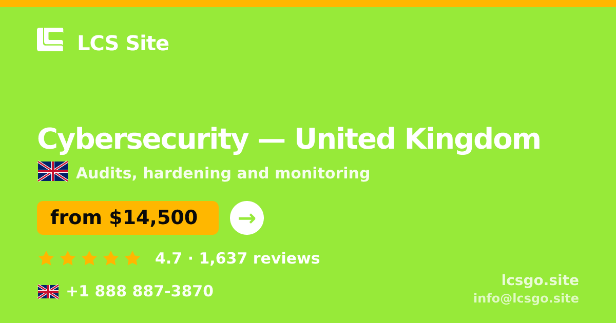 Cybersecurity in United Kingdom — from $14,500, rated 4.7/5 by 1637 clients. LCS Site.
