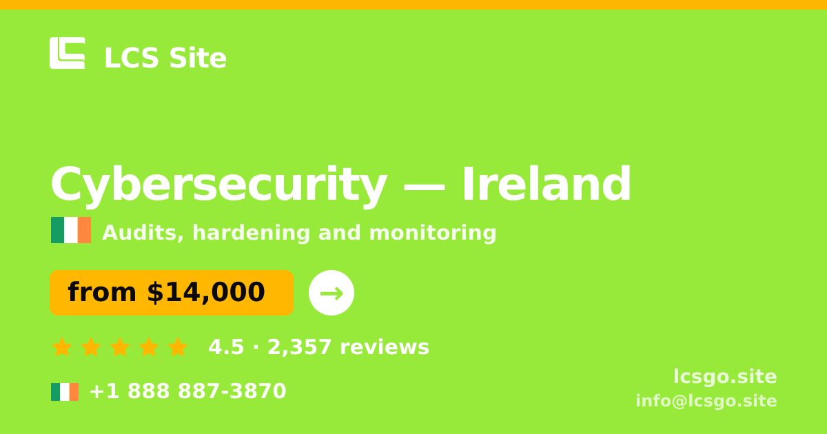 Cybersecurity in Cork — from $14,500, rated 4.5/5 by 1460 clients. LCS Site.
