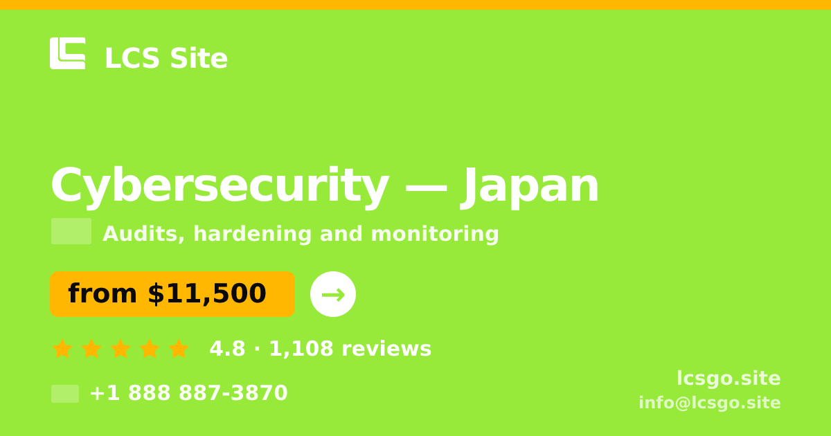 Cybersecurity in Japan — from $11,500, rated 4.8/5 by 1108 clients. LCS Site.