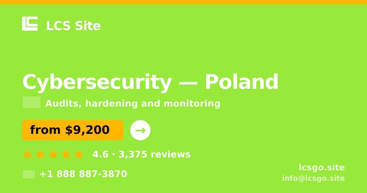 Cybersecurity in Poland — from $9,200, rated 4.6/5 by 3375 clients. LCS Site.
