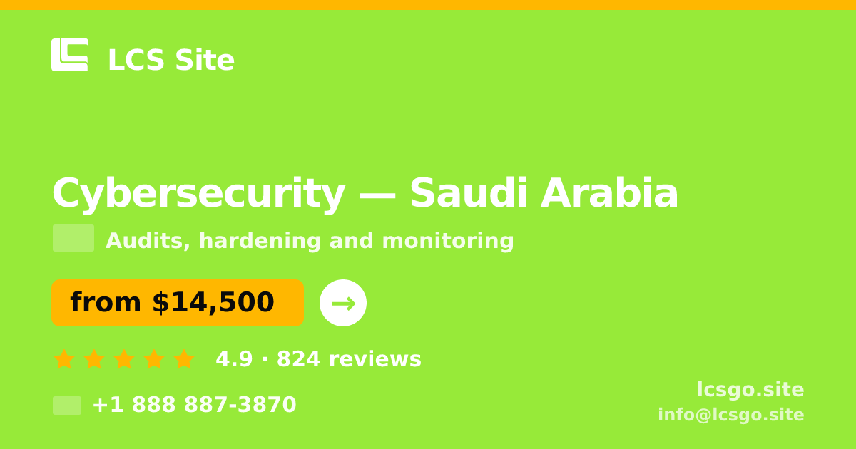 Cybersecurity in Saudi Arabia — from $14,500, rated 4.9/5 by 824 clients. LCS Site.