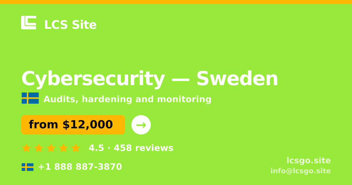 Cybersecurity in Sweden — from $12,000, rated 4.5/5 by 458 clients. LCS Site.