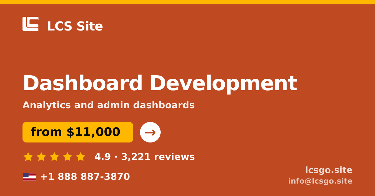 Dashboard Development in the USA — from $11,000, rated 4.9/5 by 3221 clients. LCS Site.