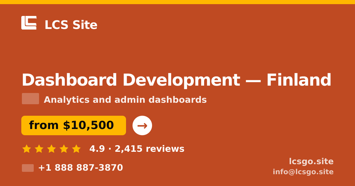 Dashboard Development in Finland — from $10,500, rated 4.9/5 by 2415 clients. LCS Site.