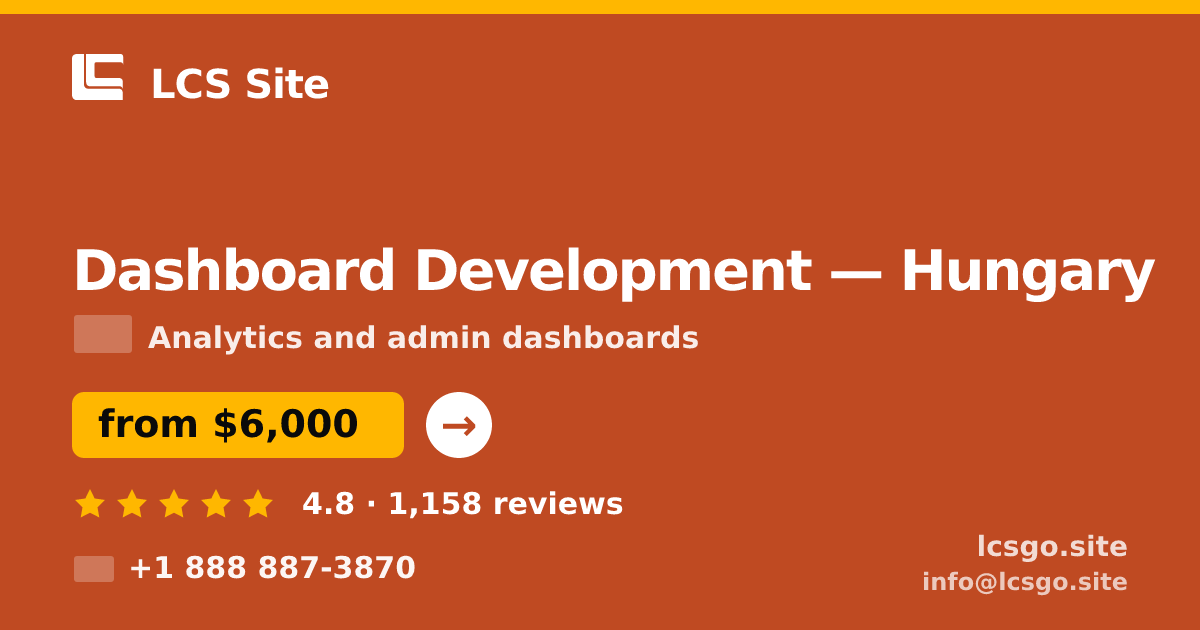 Dashboard Development in Hungary — from $6,000, rated 4.8/5 by 1158 clients. LCS Site.