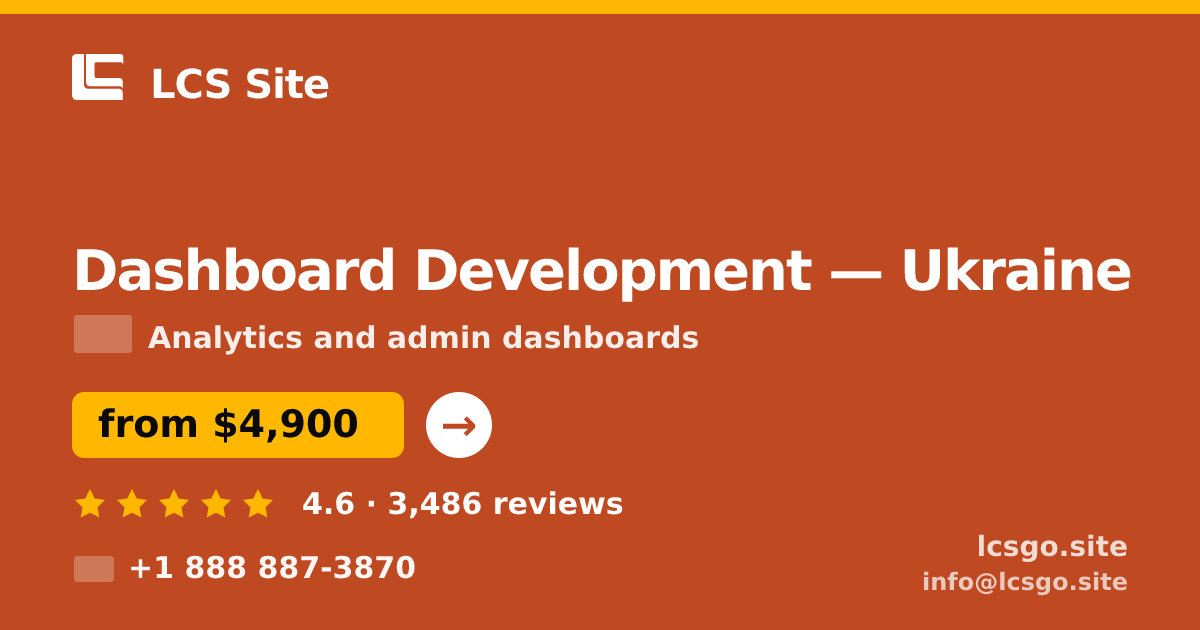 Dashboard Development in Ukraine — from $4,900, rated 4.6/5 by 3486 clients. LCS Site.