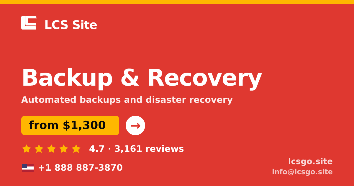 Backup & Recovery in the USA — from $1,300/mo, rated 4.7/5 by 3161 clients. LCS Site.