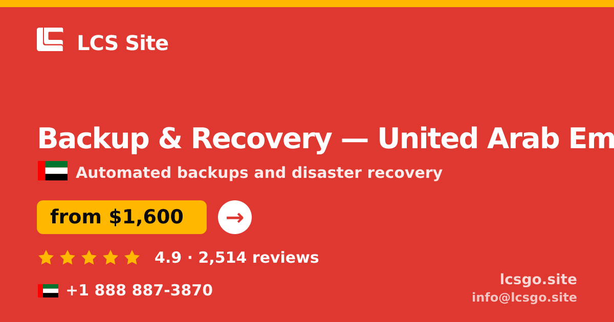 Backup & Recovery in United Arab Emirates — from $1,600/mo, rated 4.9/5 by 2514 clients. LCS Site.