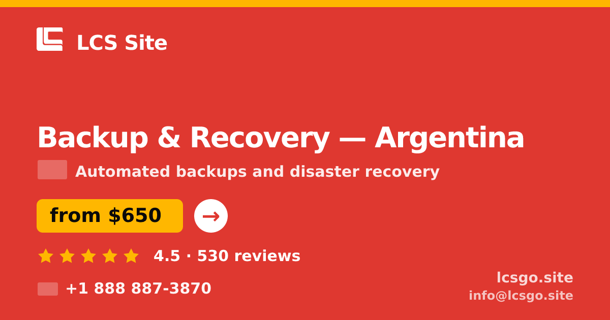 Backup & Recovery in Argentina — from $650/mo, rated 4.5/5 by 530 clients. LCS Site.
