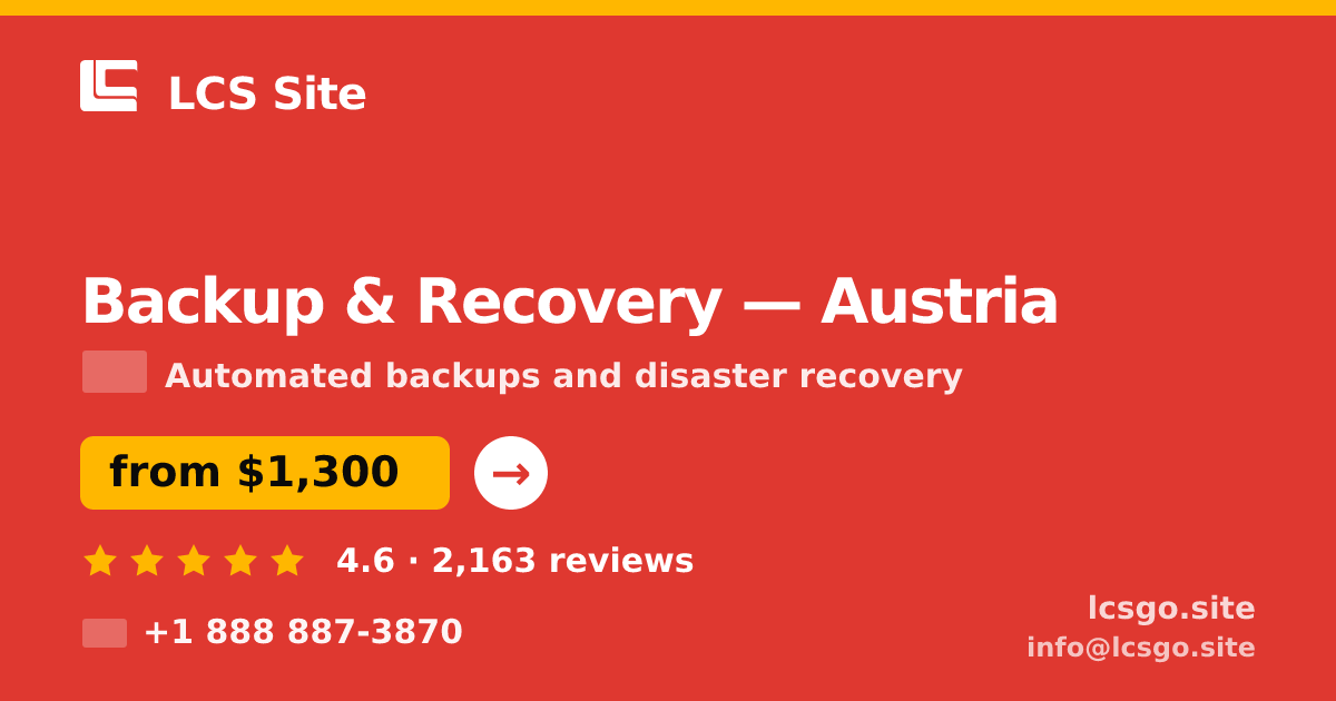 Backup & Recovery in Austria — from $1,300/mo, rated 4.6/5 by 2163 clients. LCS Site.
