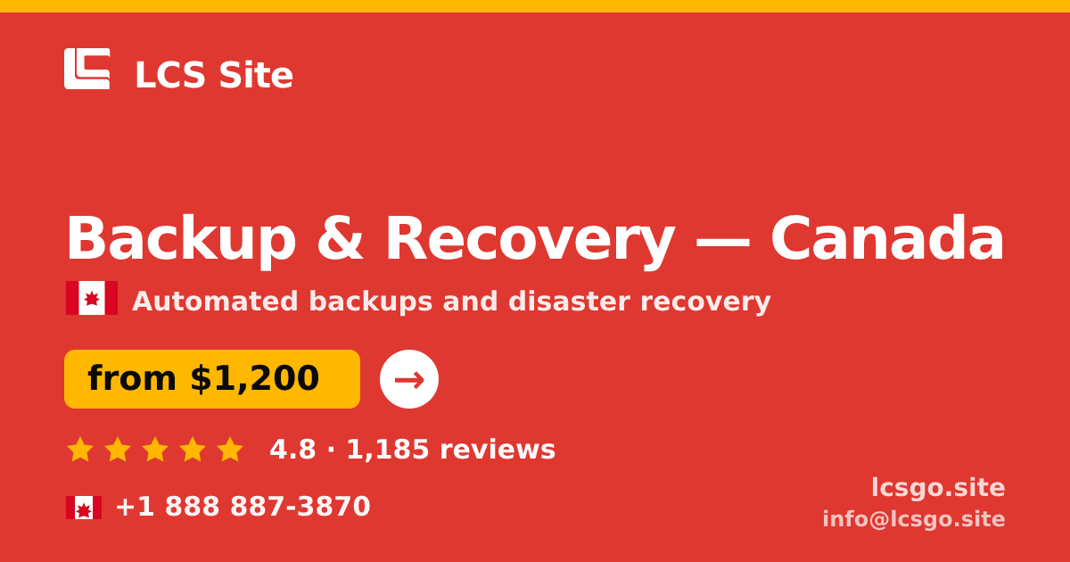Backup & Recovery in Canada — from $1,200/mo, rated 4.8/5 by 1185 clients. LCS Site.