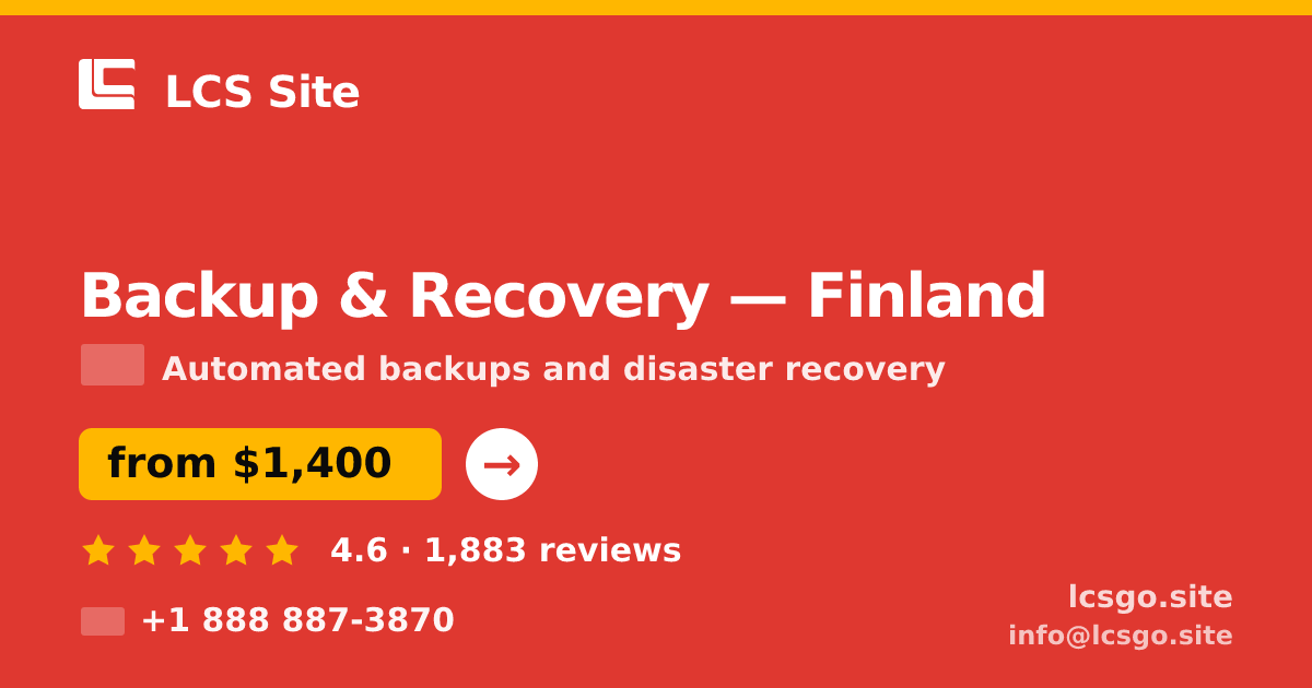 Backup & Recovery in Finland — from $1,400/mo, rated 4.6/5 by 1883 clients. LCS Site.