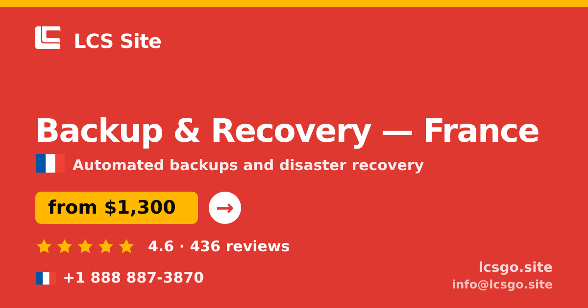 Backup & Recovery in France — from $1,300/mo, rated 4.6/5 by 436 clients. LCS Site.